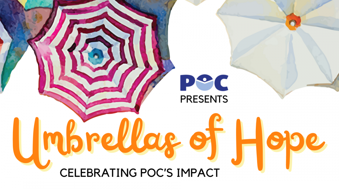 colorful umbrellas surrounding POC logo above event title Umbrellas of Hope and tagline Celebrating POC's impact